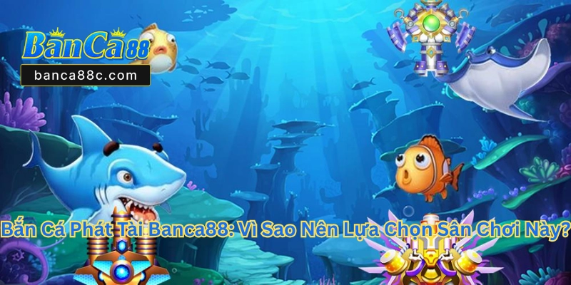 Bắn Cá Phát Tài