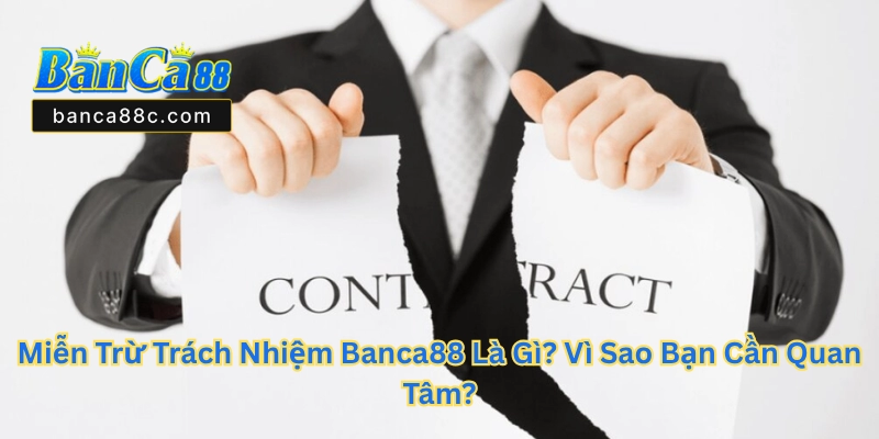Miễn Trừ Trách Nhiệm